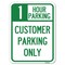 Signmission 1 Hour Parking Customer Parking Heavy-Gauge Alum Rust Proof Parking Sign, 18" x 24", A-1824-24649 A-1824-24649 - alternate 1